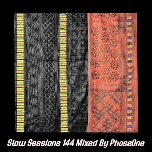 Slow Sessions 144 Mixed By PhaseOne (ZA)