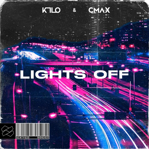K1LO & CMAX - Lights Off (Extended Mix)
