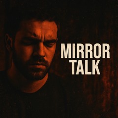 Mirror Talk