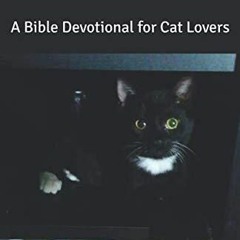 PDF read online The Mighty Kittens of Judah: A Bible Devotional for Cat Lovers unlimited