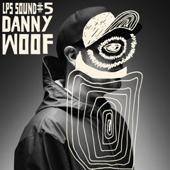 LPS.SOUND #05 Danny Woof