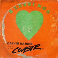 Blessings Sweet Disposition (COASTR. EDIT) [Calvin Harris vs. The Temper Trap]