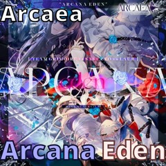 【Arcaea】Arcana Eden - Team Grimoire vs Sakuzyo vs Laur (Final Verdict) v4.0