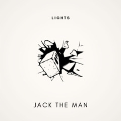 Jack the Man - Lights (Official Lyrics)