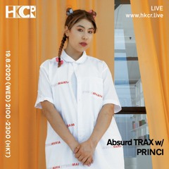 Absurd TRAX w/ PRINCI - 19/08/2020