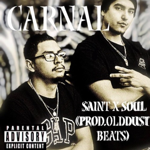 Yo y Mi Carnal SAINT x SOUL (prod.Olddust Beats)
