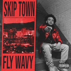 FLY WAVY- SKIP TOWN (prod by IV) [Audio]