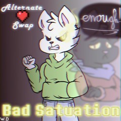 [Alternate Swap] Bad Satuations (A Skifty Kitty Megalovania/Reanimation)