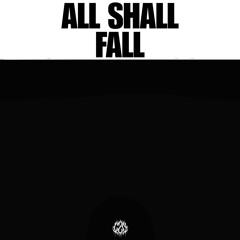 𝐀𝐥𝐥 𝐒𝐡𝐚𝐥𝐥 𝐅𝐚𝐥𝐥 [𝐝𝐢𝐫𝐞𝐜𝐭 𝐃𝐋]