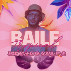 SET BAILE TROPICAL ( DJ SELVA )