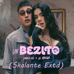 Kenia OS, El Malilla - Un Bezito (Skalante Extd) Descarga Gratis, Clave : Skalante