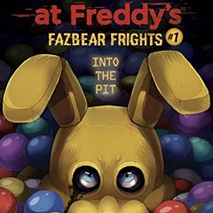Into the Pit (Five Nights at Freddy’s: Fazbear Frights #1) PDF gratuit - uuiig30Sdn