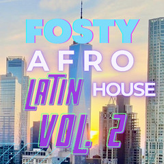 Fosty - Afro [Latin] House Vol 2