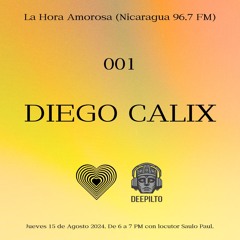 La Hora Amorosa 001 Diego Calix Presentado por Saulo Paul en Deepilto