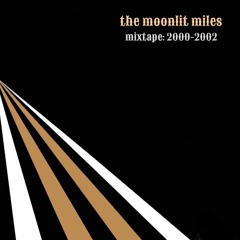 The Moonlit Miles : Mixtape