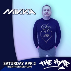 THE HYPE 286 - MIKKA guest mix