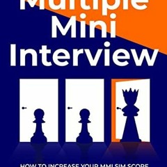 ( 3Gf ) BeMo's Ultimate Guide to Multiple Mini Interview: How to Increase Your MMI Score by 27% with