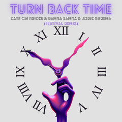 Turn Back Time (Ramba Zamba Festival Mix) [feat. Jorik Burema]