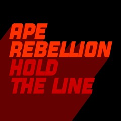 Ape Rebellion - Hold The Line (Extended Mix)