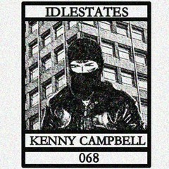 IDLESTATES068 - Kenny Campbell