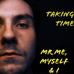 Mr Me, Myself & I