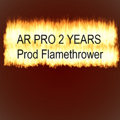 2 Years (Prod Flamethrower)