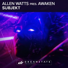 Allen Watts pres. AWaken - Subjekt