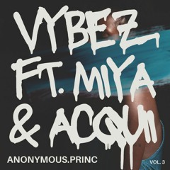 VYBEZ ft. M̸i̸y̸̸̸a̸💯& acquii‼️💓🫶🏾
