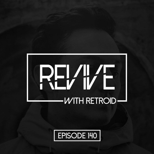 Retroid & Cogun - REVIVE 140 (22-01-2021) [Breaks Radio Show]