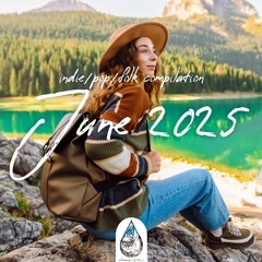 Indie/Pop/Folk - June 2025 (alexrainbirdMusic)