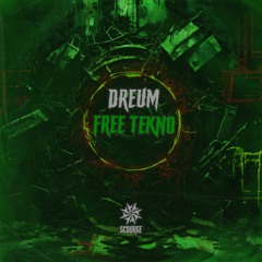 Dreum - Free Tekno [Scourge]