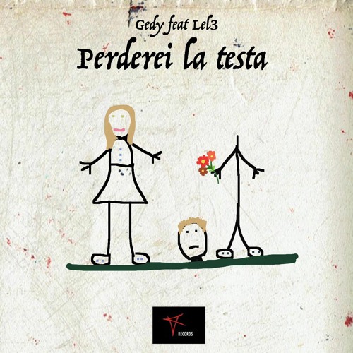 Gedy ft. Lel3 - Perderei La Testa