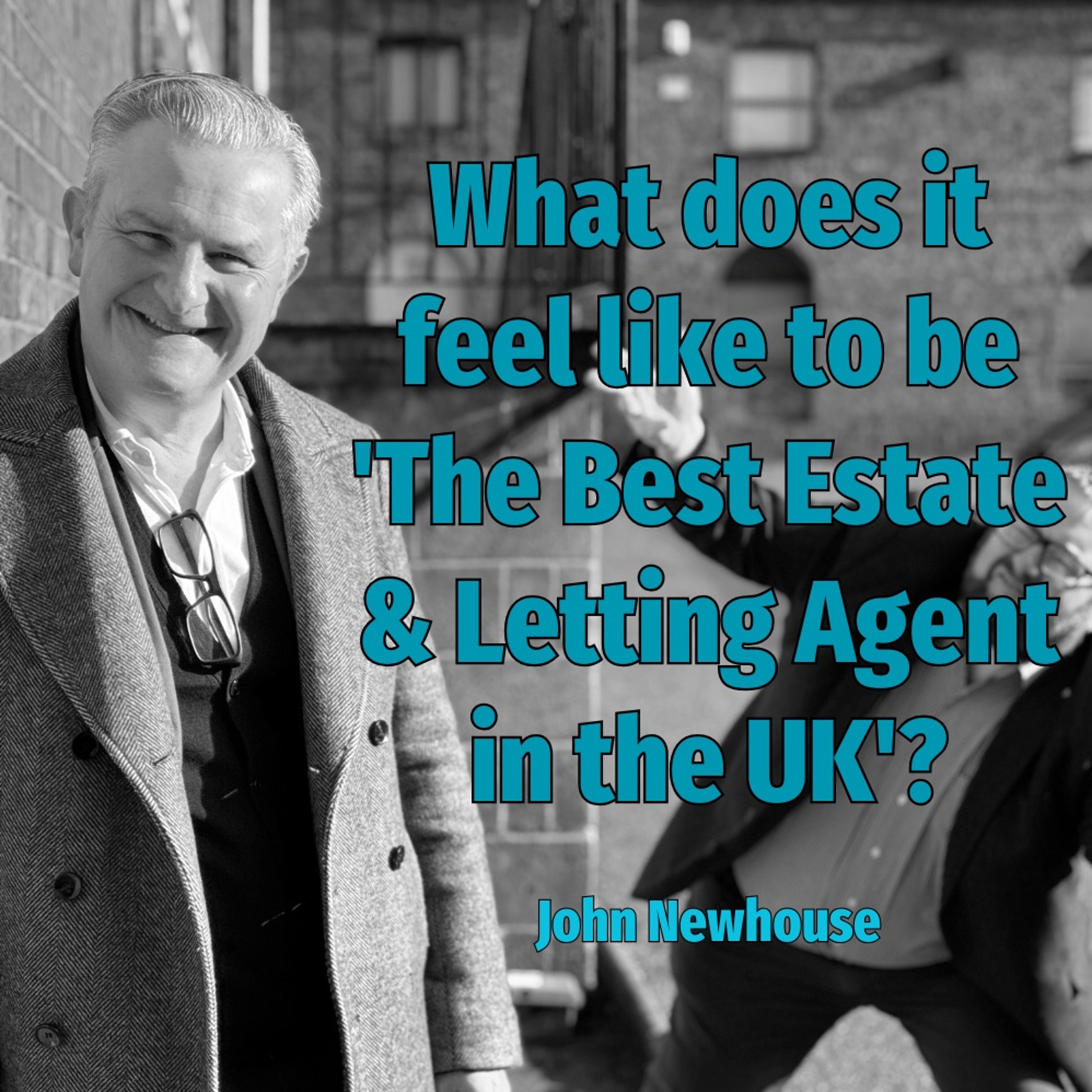 What Does It Feel Like To Be 'The Best Estate & Letting Agent In The UK'? - Ep. 2133a episode artwork