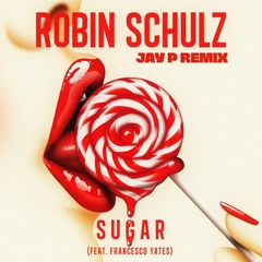 Robin Schulz - Sugar (feat. Francesco Yates)(JAY P SCHRANZ EDIT)(Filtered Copy)