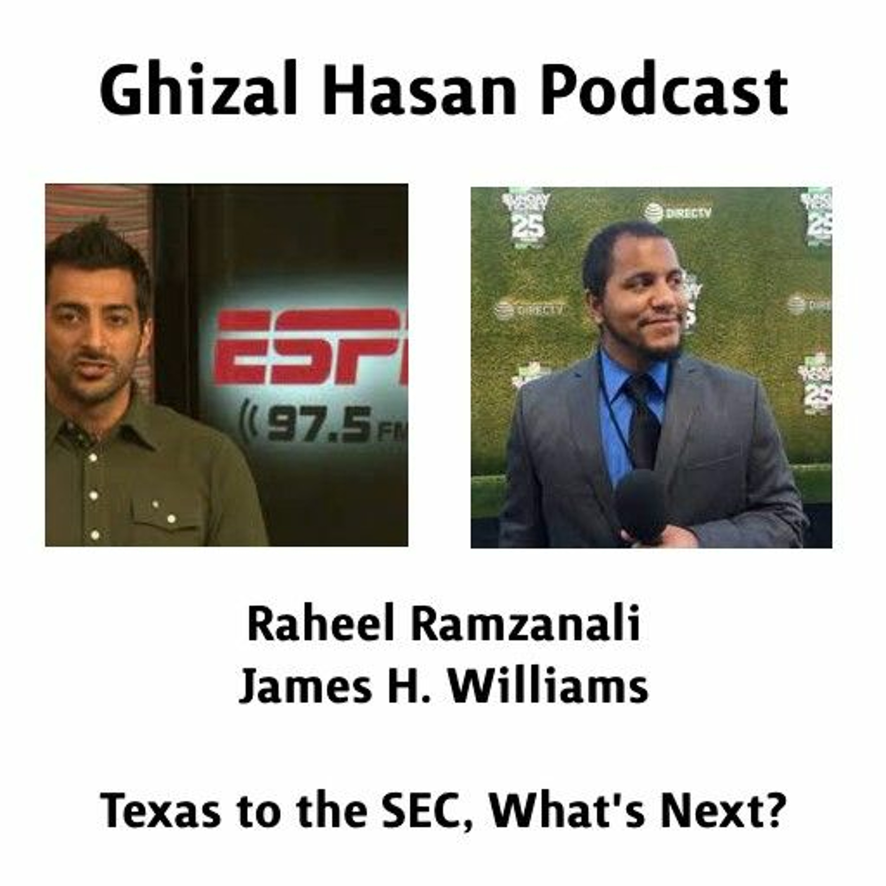 Raheel Ramzanali & James H. Williams - Texas to the SEC, What's Next? episode artwork