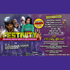 Festivity Promo SAT 28th AUGUST 2021 @Nicey_nnrofficial @Immortal_Melo D
