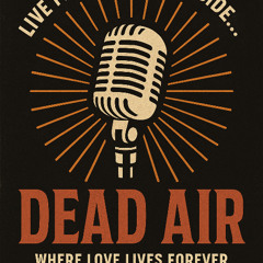 DEAD AIR THE INSIDE STORY_followed by Dead Air Variety Mix
