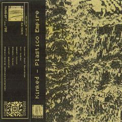 PREview || PRE008 Kinked - Plastico Empire|| 05 - IL MURO, IL BASSO, IL PASSAGIO