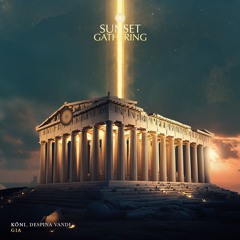 KÖNI, Despina Vandi - Gia (OUT NOW on Sunset Gathering)