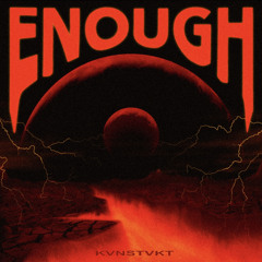 ENOUGH [INDELIBLE EP - FREE DL]