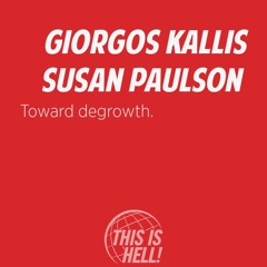 1258: Toward degrowth / Giorgos Kallis + Susan Paulson