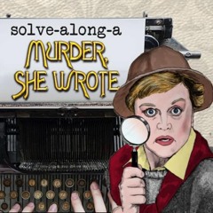 SNS Online Series 10 Bitesized - Solve Along A Murder She Wrote