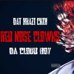 Red Nose Clowns ft. DaCloudBoy