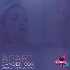 Camden Cox - Apart (SMBDY At The Disco Remix)