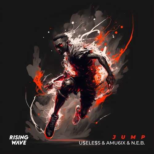 U$ELE$S, AMU6iX & N.E.B. - Jump