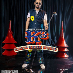 K3 (Kaali Kaali Kurti) - Maninder Buttar