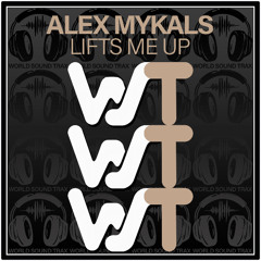 Alex Mykals - Lifts Me Up