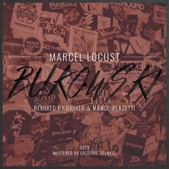 Marcel Locust - Bukowski (Marco Plazetti Remix)