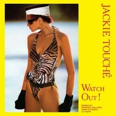 Jackie Touché - Watch Out! (A.P. Mono Disco Remix)