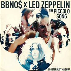 BBNO$ vs. Led Zeppelin - The Piccolo Song (lobsterdust mashup)